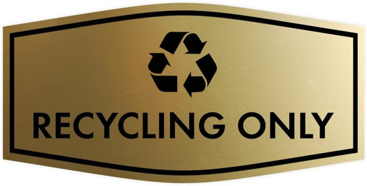 Fancy Recycling Only Sign (Brushed Gold) - Small