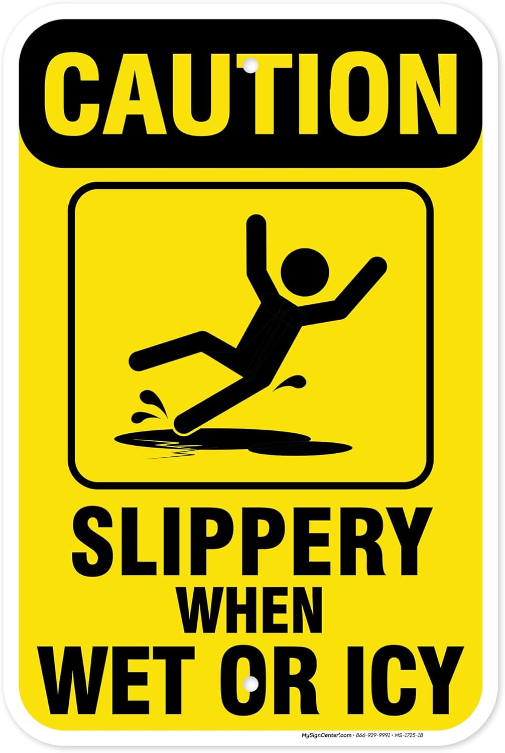 Caution Slippery When Wet Sign or ICY Sign, 12"x18" Aluminum, Fade Resistance, Indoor/Outdoor Use, USA MADE By My Sign Center